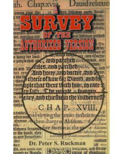 A Survey of the Authorized Version - Dr. Peter S. Ruckman