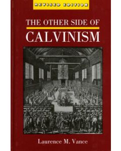 The Other Side Of Calvinism