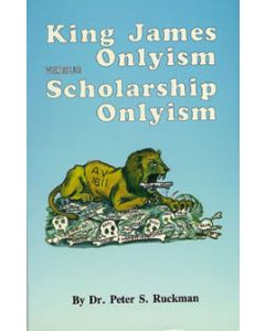 King James Onlyism vs Scholarship Onlyism