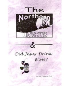 The Northern Lights / Did Jesus Drink Wine?