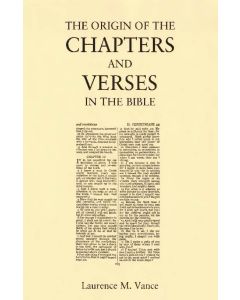 The Origin of the Chapters and Verses in the Bible