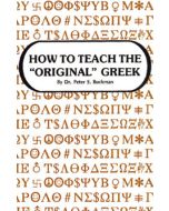 How to Teach the "Original" Greek - Dr. Peter S. Ruckman