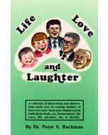 Life, Love, and Laughter - Dr. Peter S. Ruckman