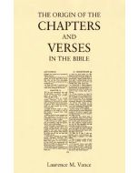 The Origin of the Chapters and Verses in the Bible