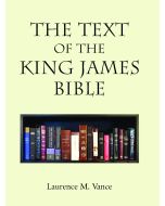 The Text of the King James Bible - Laurence M. Vance