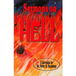 Dr. Ruckman - Sermons on Hell - Time for Truth!