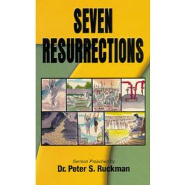 Peter Ruckman Romans Seven Resurrections - Peter S. Ruckman - Time for Truth!